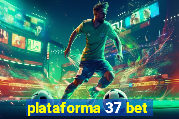 plataforma 37 bet